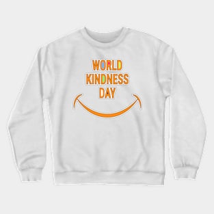 WORLD KINDNESS DAY (Random act of kindness) Crewneck Sweatshirt